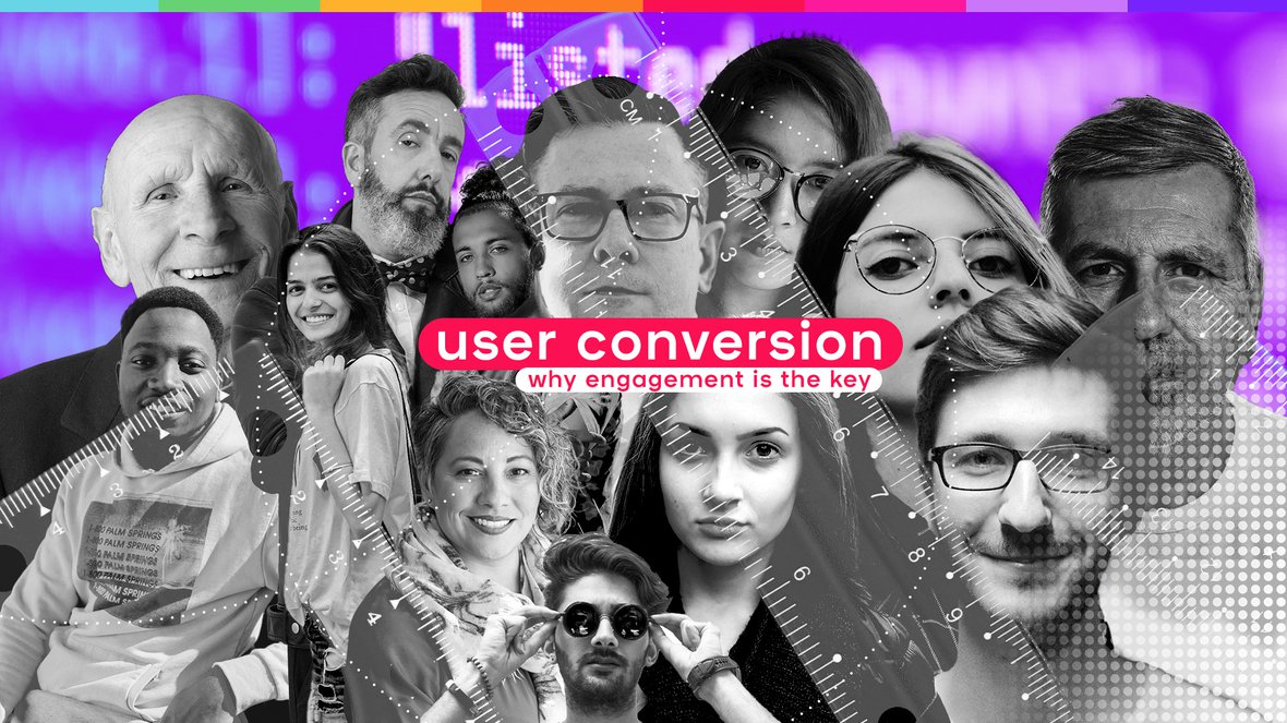 User conversion - why engagement is key