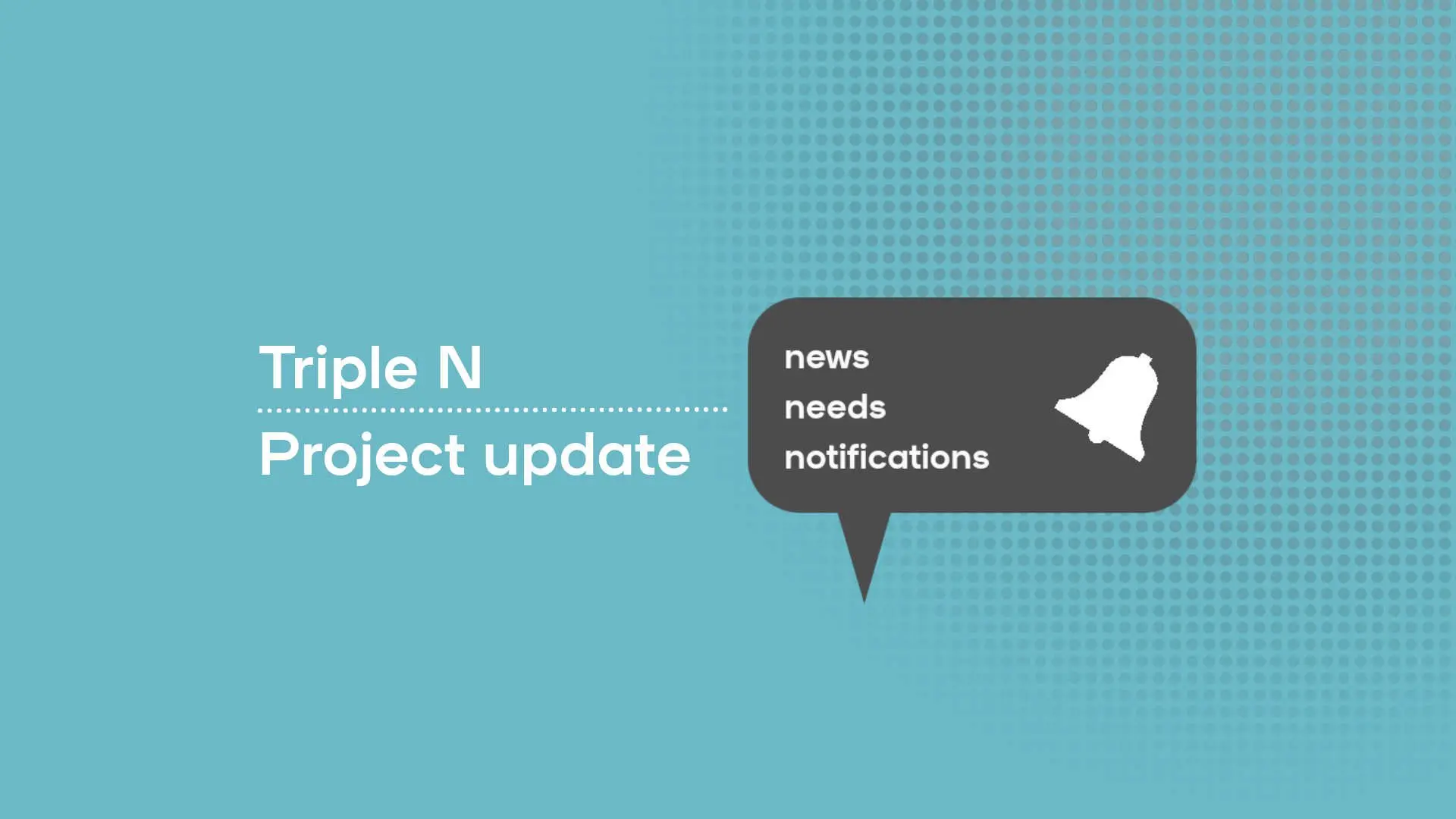 Triple N four months in